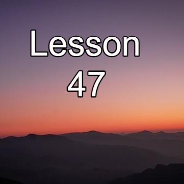 lesson 47